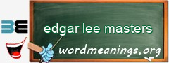 WordMeaning blackboard for edgar lee masters